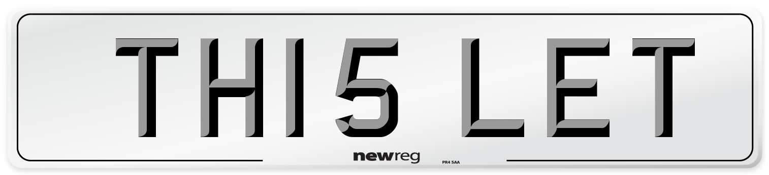 TH15 LET Number Plate from New Reg